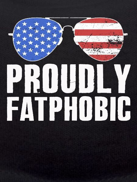 Proudly Fatphobic