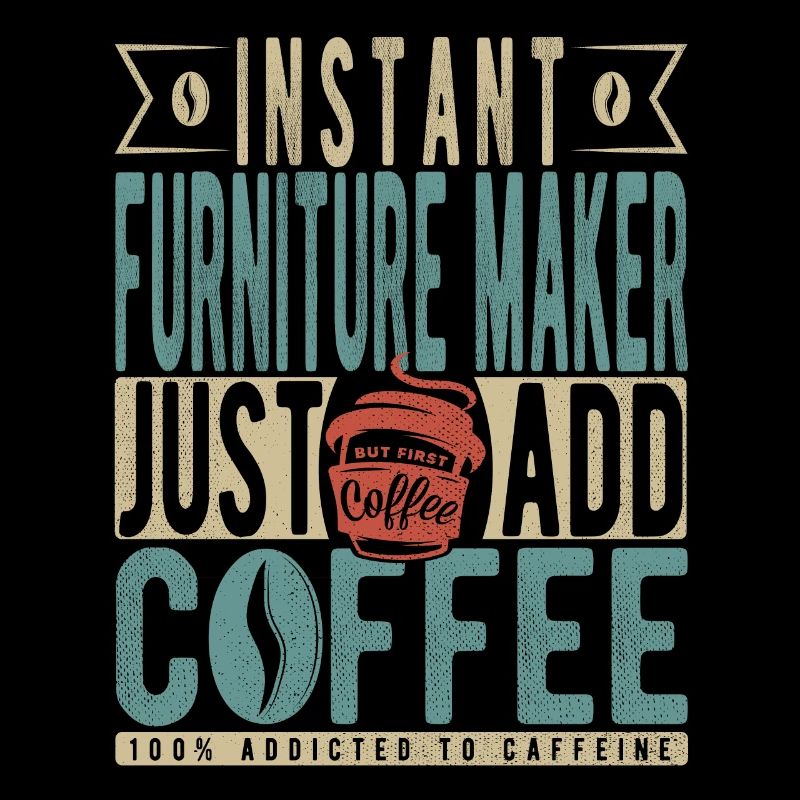 Instant Furniture Maker Just Add Coffee