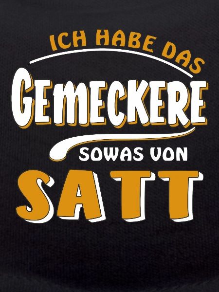 HABE DAS GEMECKERE SATT