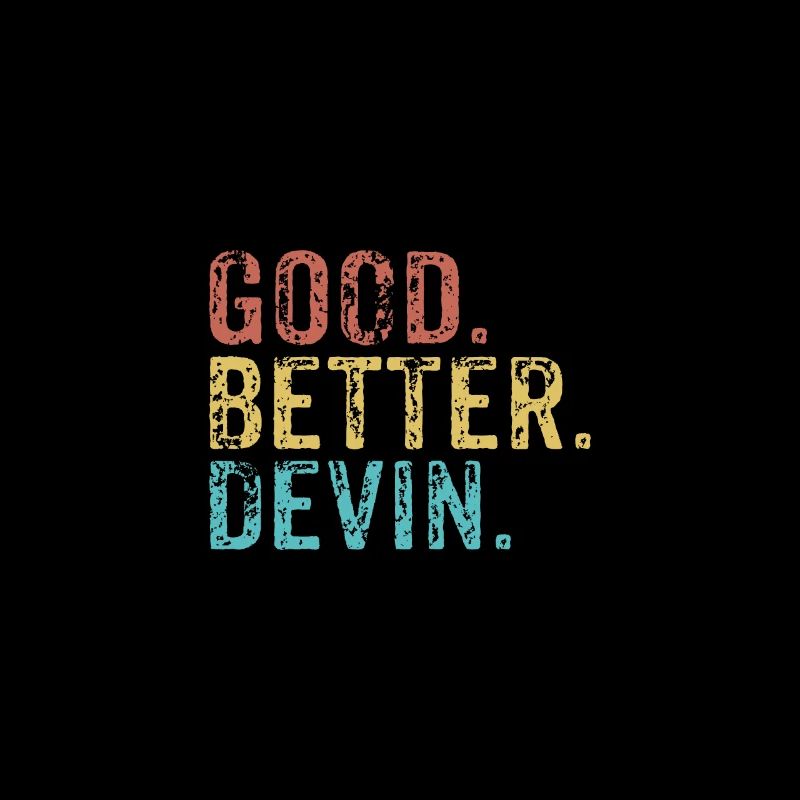 Cool guys are called devin