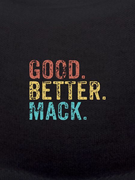 Good better Mack