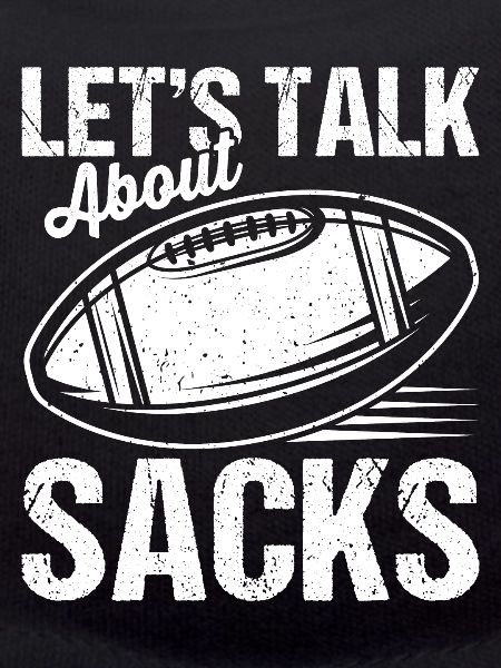 Let's Talk About Sacks