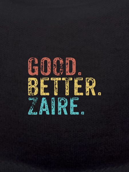 Good better Zaire