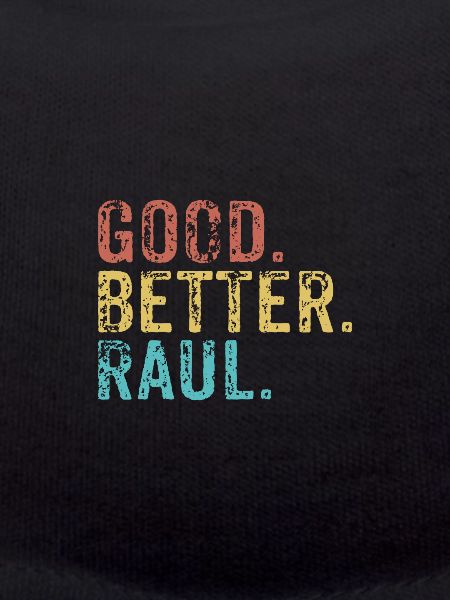 Good better Raul