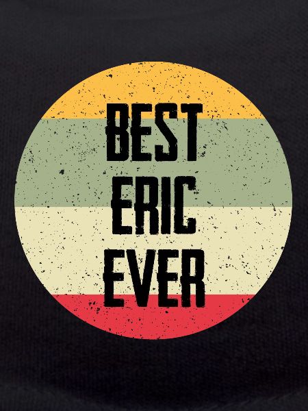 Best Eric Ever