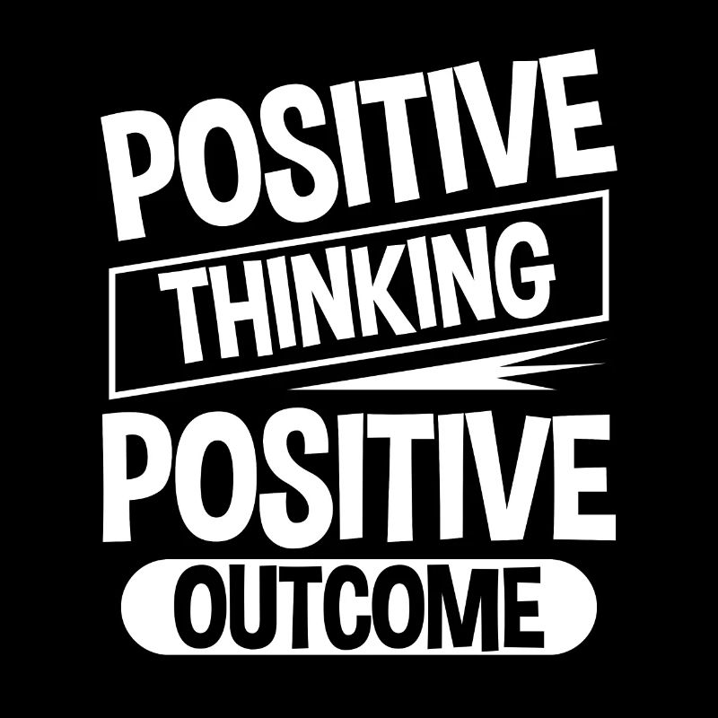 Positive Thinking Positive Outcome 4