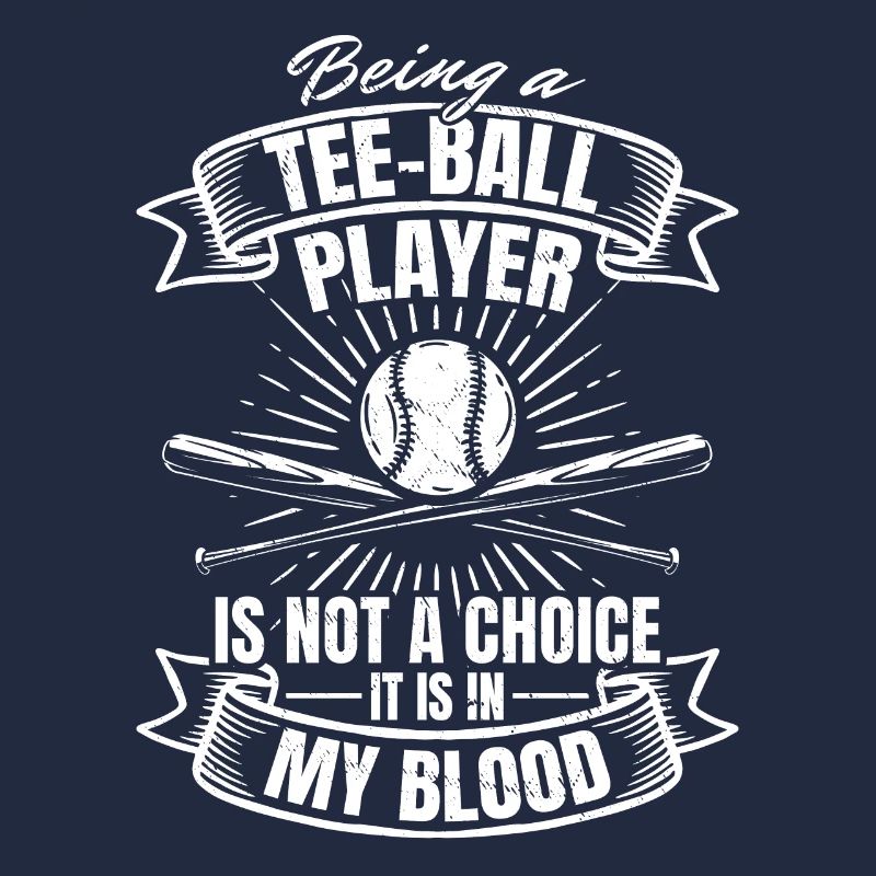 Being a Tee-ball Player is not a choice it is in m