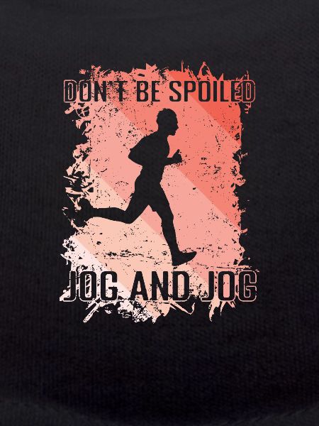 Don't be Spoiled Jogging