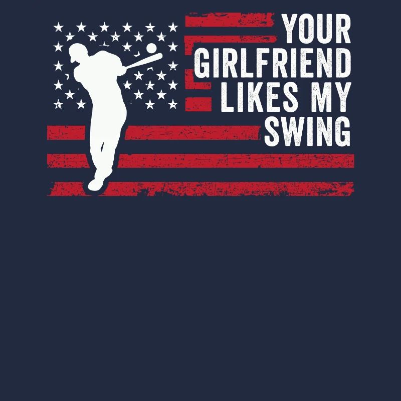 Your Girlfriend Likes My Swing