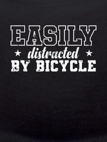 Easily distracted by Bicycle