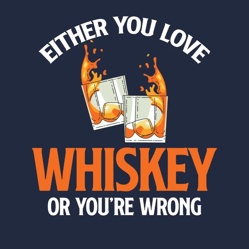 Entweder Du Liebst Whiskey Oder Du Trinkst