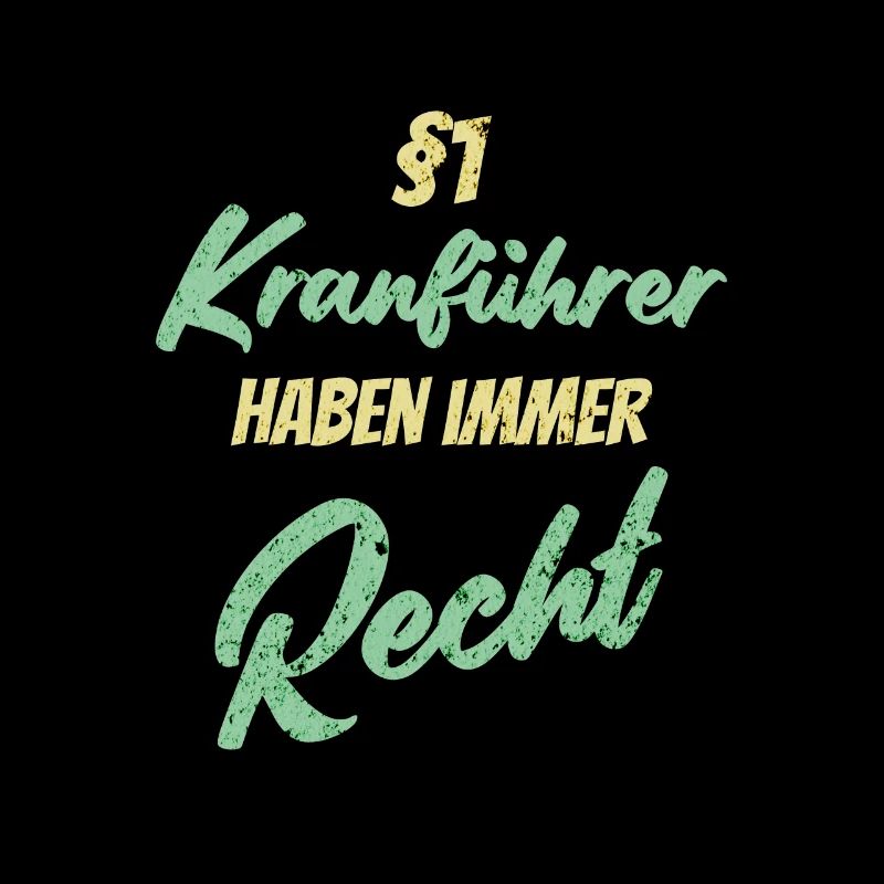§1 Kranführer haben immer Recht
