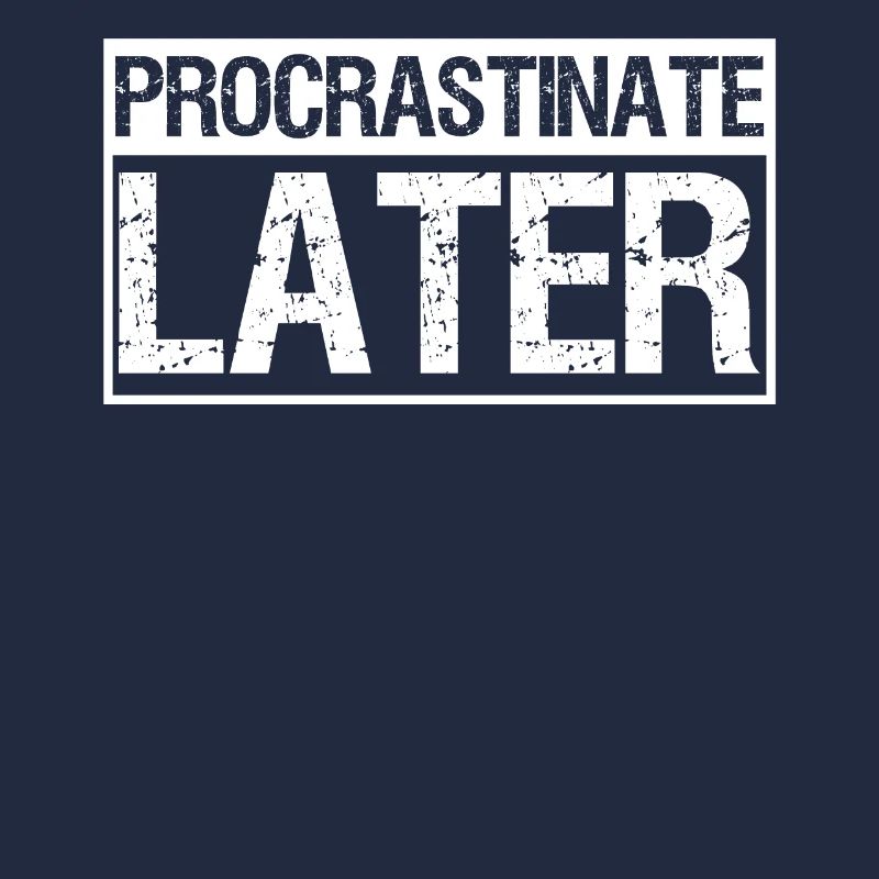Procrastinating Lazy Procrastinators