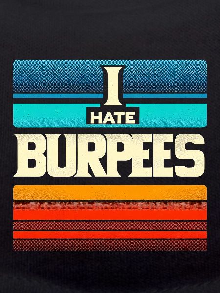 I Hate Burpees 5