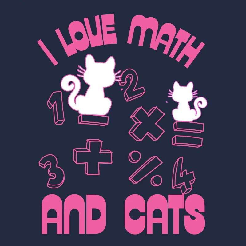 I Love Math And Cats