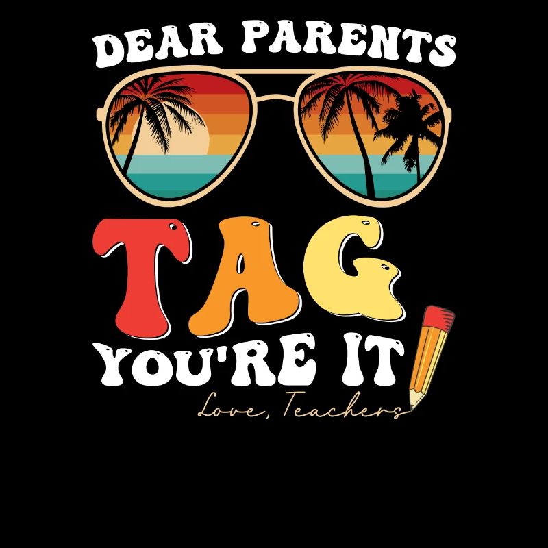 Liebe Eltern, Tag youre it love Lehrer! Letzter Tag