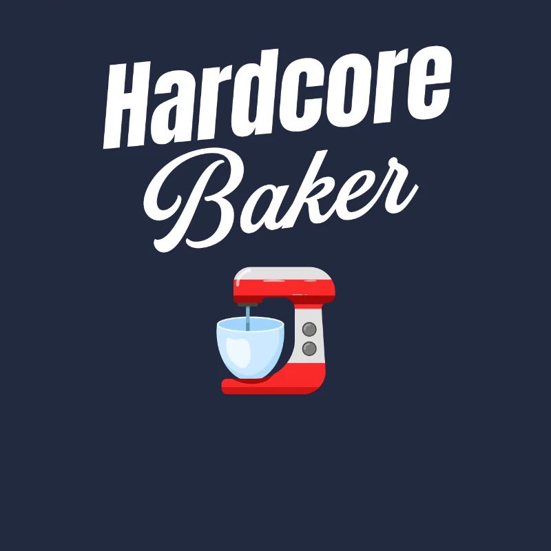 Hardcore Baker, Baking Enthusiast, Culinary