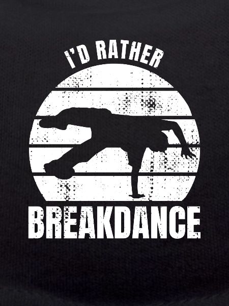 I'd Rather Breakdance