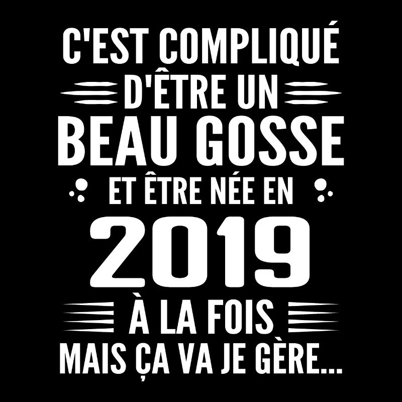 Toujours Beau Gosse 2019 Geburtstagsgeschenk 2019