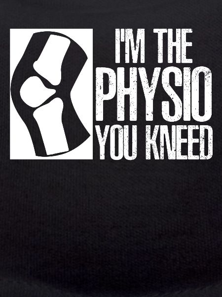 Physio Joke Physiotherapy