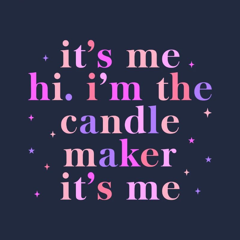 Drôle de fabricant de bougies Candle Maker Saying