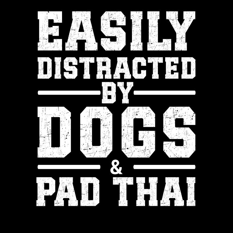 Facilement distrait par les chiens et le pad thaï