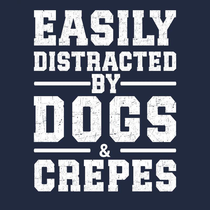 Easily Distracted By Dogs & Crepes