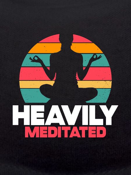 Heavily Meditated