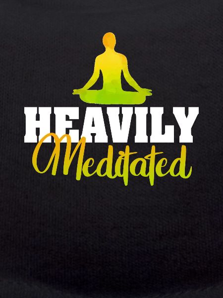 Heavily Meditated