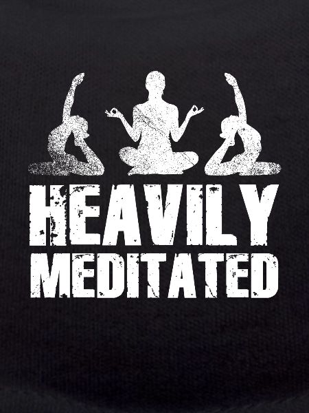 Heavily Meditated