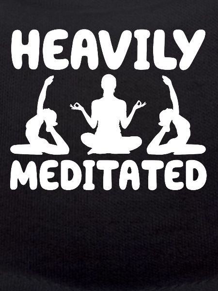 Heavily Meditated