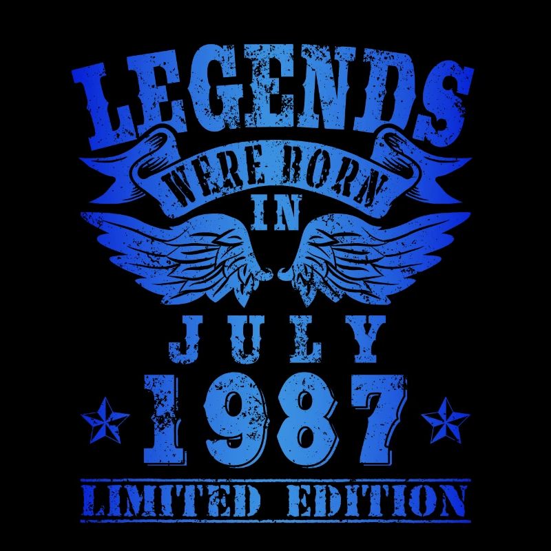 Legends were born in Juli 1987 Geburtstag