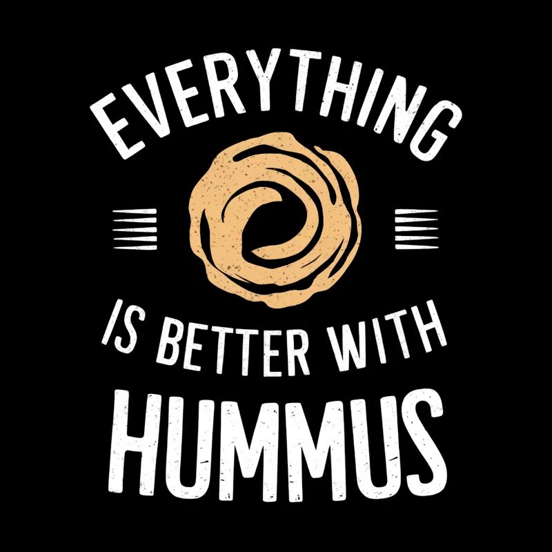 Alles Ist Besser Mit Hummus