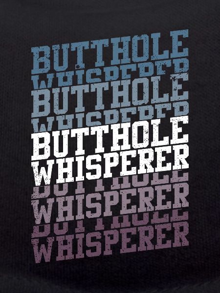 Butthole Whisperer