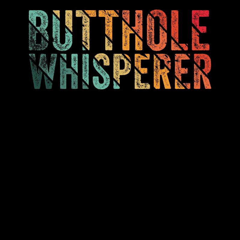 Butthole Whisperer