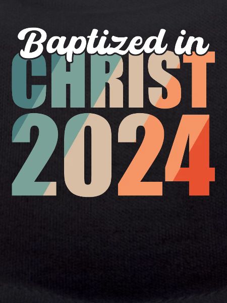 Baptized In Christ 2024