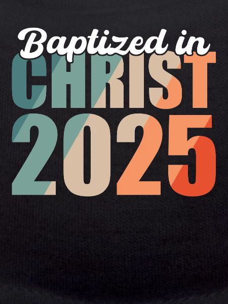 Baptized In Christ 2025