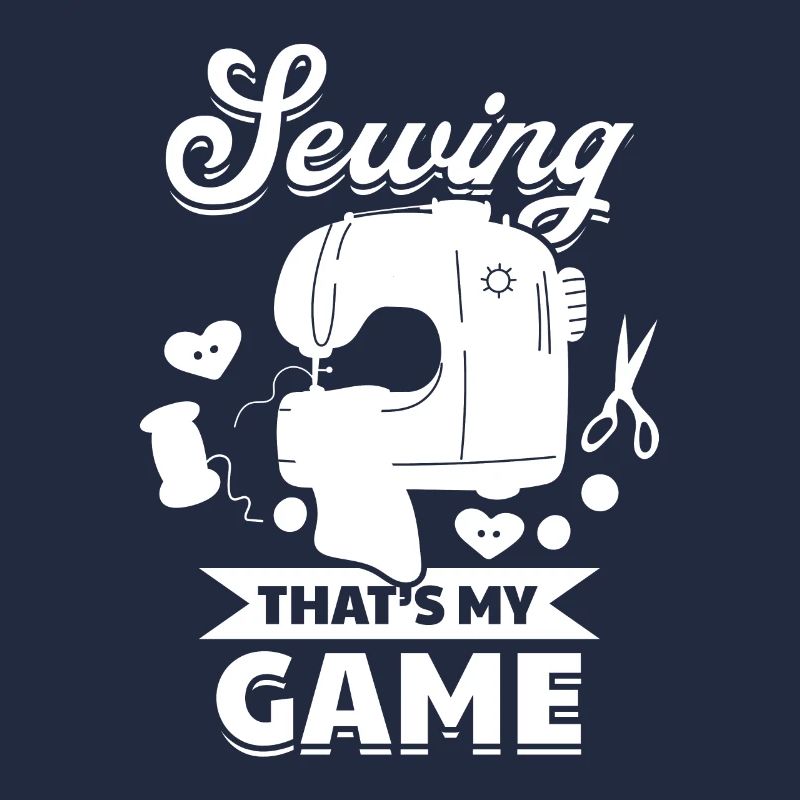 Sewing that's my game - Seamstress Funny Sewing Id