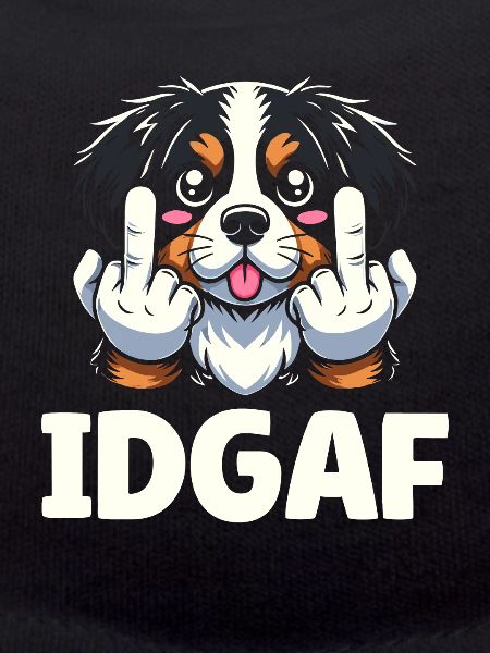 Bernese Mountain Dog Idgaf