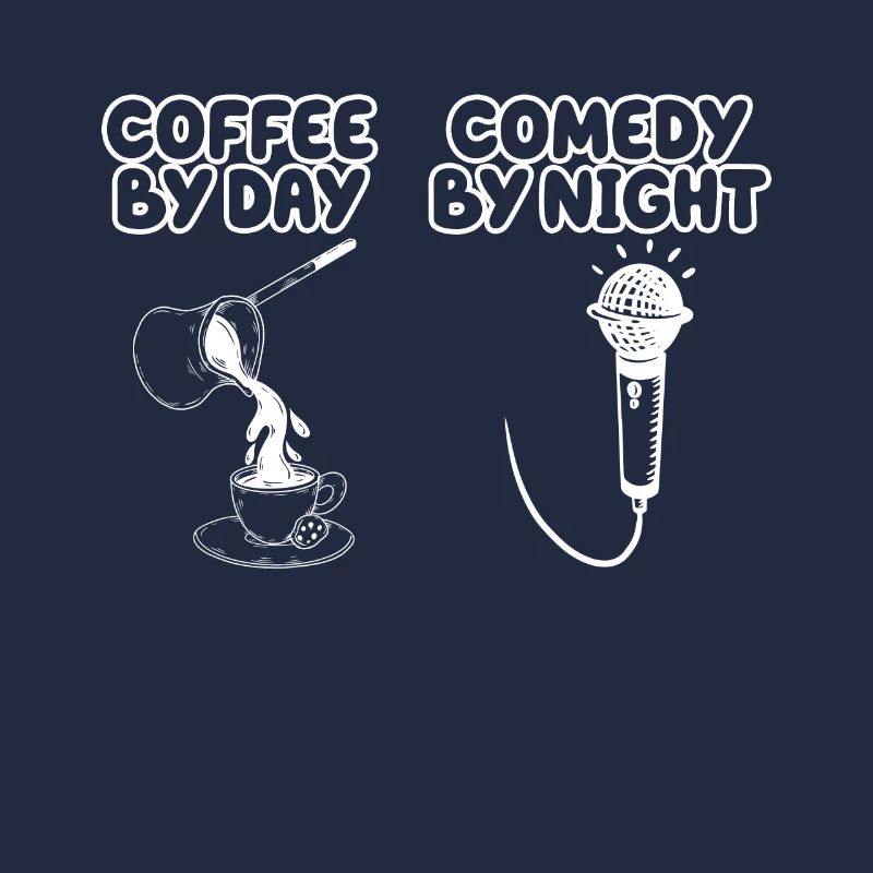 Coffee By Day Comedy By Night Comedian