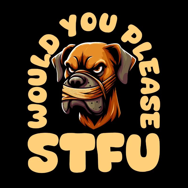 Great Dane Stfu Would You Please Shut Up