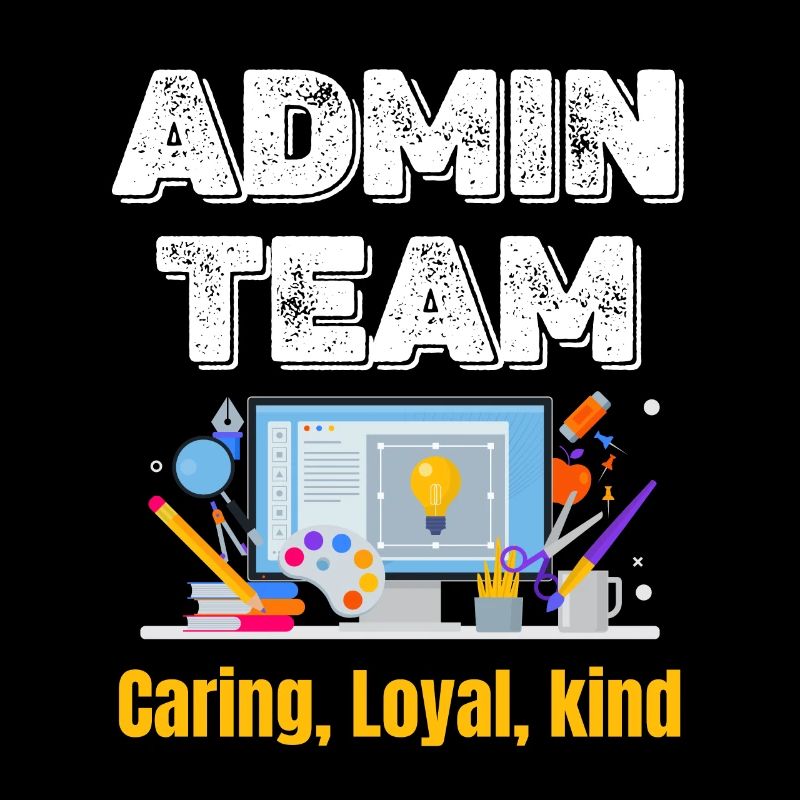 admin team Caring Loyal Friendly Funny
