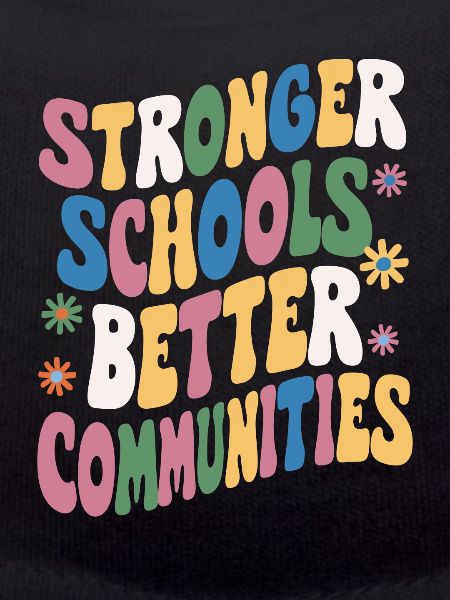 Stronger Schools, Better Communities