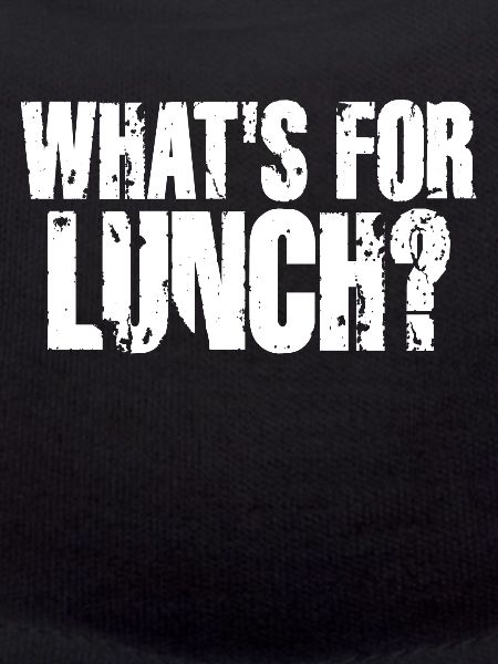 What's For Lunch?