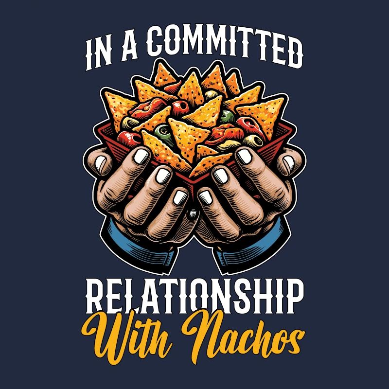 Nachos In a Committed Relationship With Taco Lover