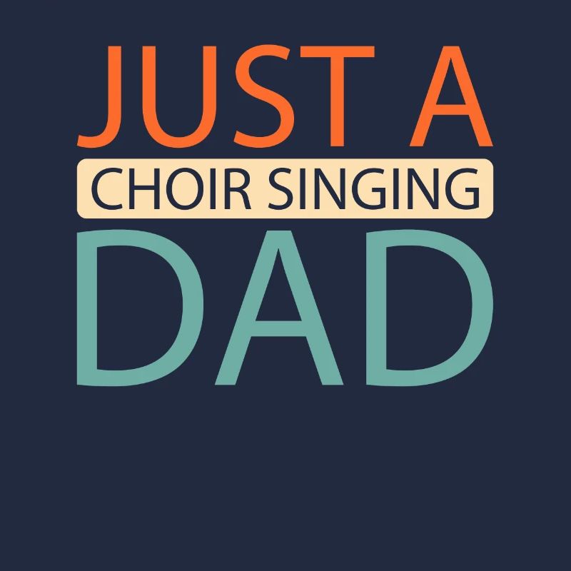 Choir Singer Just A Choir Singing Dad