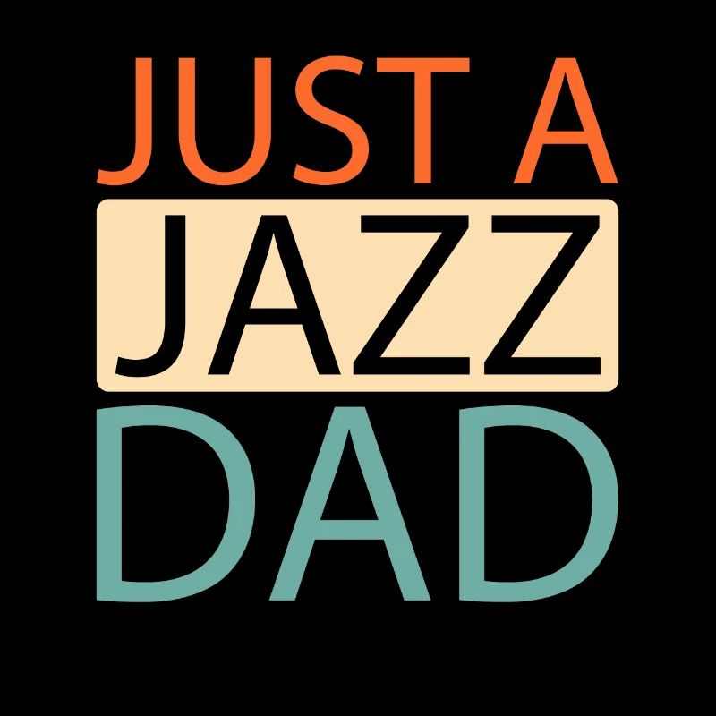 Jazz Musik Just A Jazz Dad