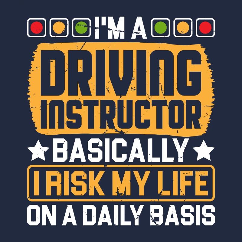 I'm A Driving Instructor Funny Driving Teacher