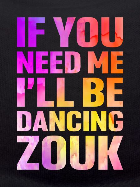 Funny Zouk Dancer Saying