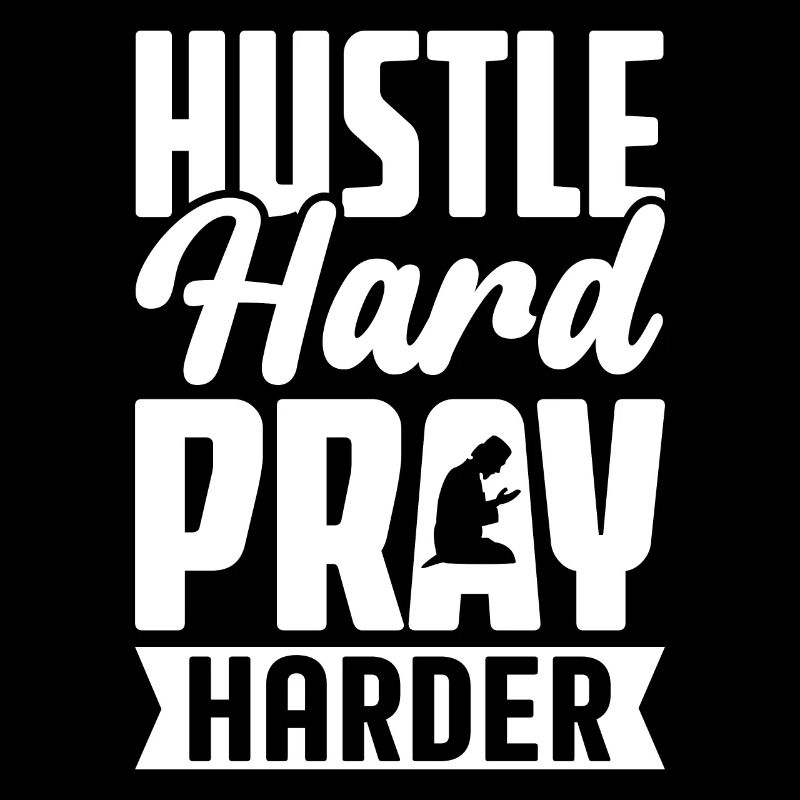 Hustle Hard Pray Harder Muslim Islamic Salah